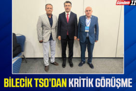 bozuyuk-haber-229757-bilecik-tso-dan-kritik-gorusme-0.jpg