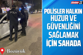 ekipler halkın huzur ve güvenliğini sağlamak için sahada